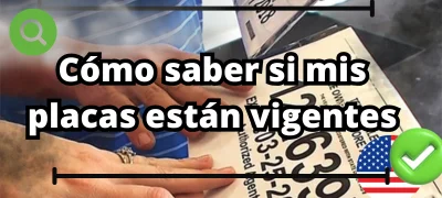 Cómo saber si mis placas están vigentes