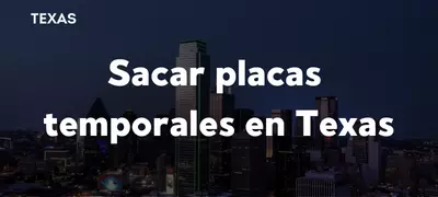 Cómo sacar placas temporales en Texas – ¡Solicítala aquí!