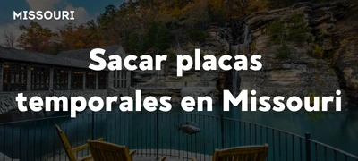 Cómo sacar placas temporales en Missouri
