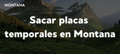 Cómo sacar placas temporales en Montana