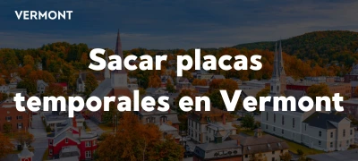 Cómo sacar placas temporales en Vermont