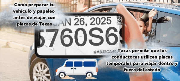 Texas permite que los conductores utilicen placas temporales para viajar dentro y fuera del estado