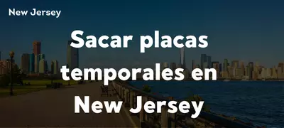 Cómo sacar placas temporales en New Jersey