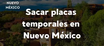Cómo sacar placas temporales en Nuevo México