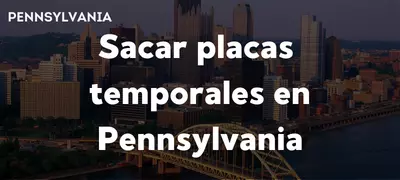 Cómo sacar placas temporales en Pennsylvania