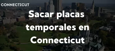 Cómo sacar placas temporales en Connecticut