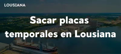 Cómo sacar placas temporales en Louisiana