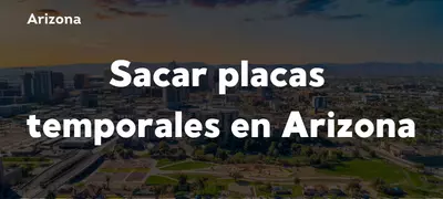 Cómo sacar placas temporales en Arizona