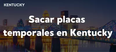 Cómo sacar placas temporales en Kentucky